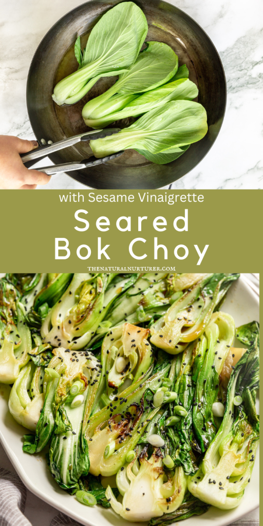 Seared Bok Choy with Sesame Vinaigrette - The Natural Nurturer